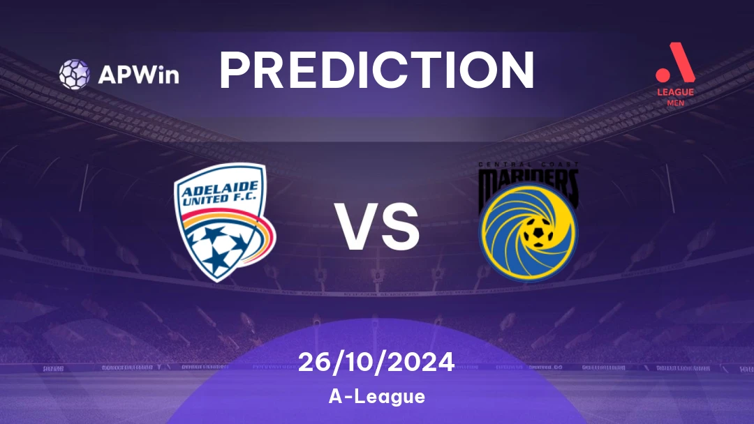 What is the Adelaide United vs Central Coast Mariners prediction? Find easy analysis and score forecasts now.