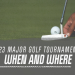 When are the four golf majors held? Find the dates for golfs most prestigious events.